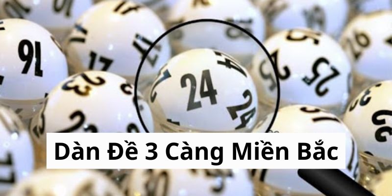 Dàn Đề 3 Càng Miền Bắc - Chiến Lược Hiệu Quả Tại DAFABET