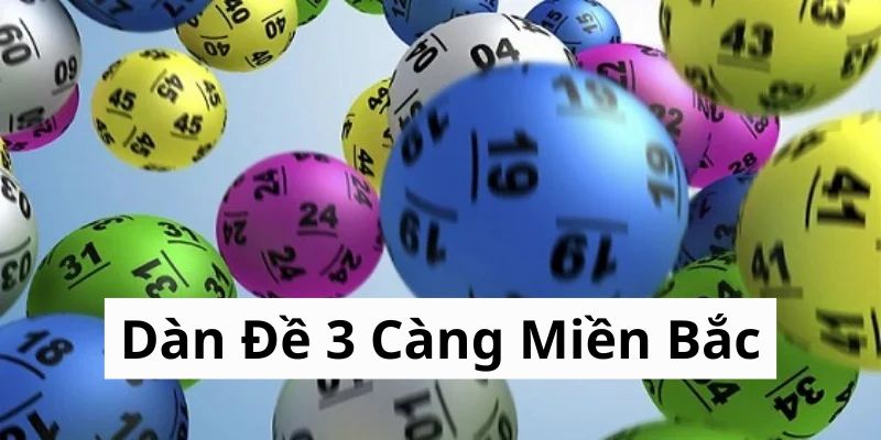 Dàn Đề 3 Càng Miền Bắc - Chiến Lược Hiệu Quả Tại DAFABET